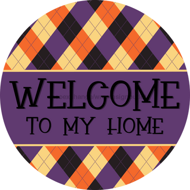Halloween Sign, Welcome To My Home Sign, DCO-00561, Sign For Wreath, 10